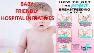 BABY
FRIENDLY
HOSPITAL INITIATIVES
 
