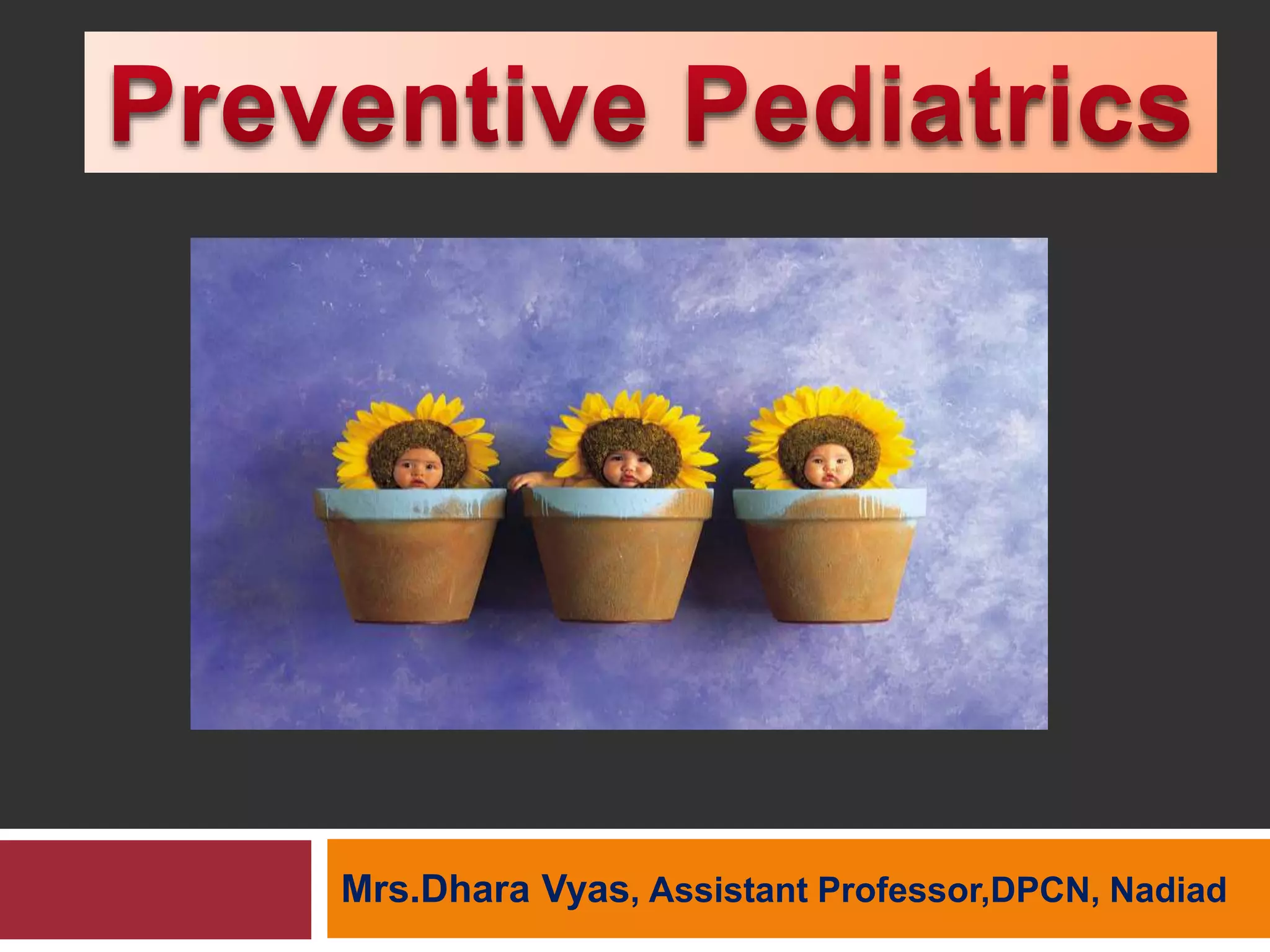 Preventive pediatrics in Child Health Nursing | PPTX