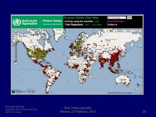 Dott. Felice Apicella,               Mestre, 27 Febbraio  201026Chirurgia GeneraleOspedale “San Giovanni di Dio”ASF10  Firenze