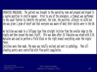 Dott. Felice Apicella,               Mestre, 27 Febbraio  201028Chirurgia GeneraleOspedale “San Giovanni di Dio”ASF10  Firenze