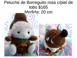 Peluche de Borreguito rosa c/piel de lobo $165 Medida: 20 cm 