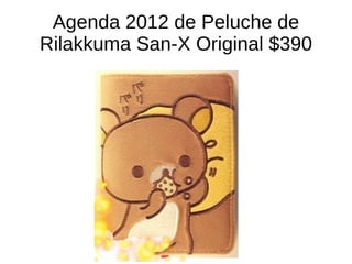 Agenda 2012 de Peluche de Rilakkuma San-X Original $390 