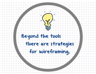 Preview choosing the right wireframe strategy