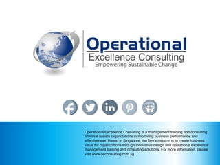© Operational Excellence Consulting. All rights reserved. 19
Operational Excellence Consulting is a management training an...