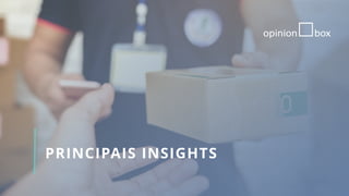 PRINCIPAIS INSIGHTS
 