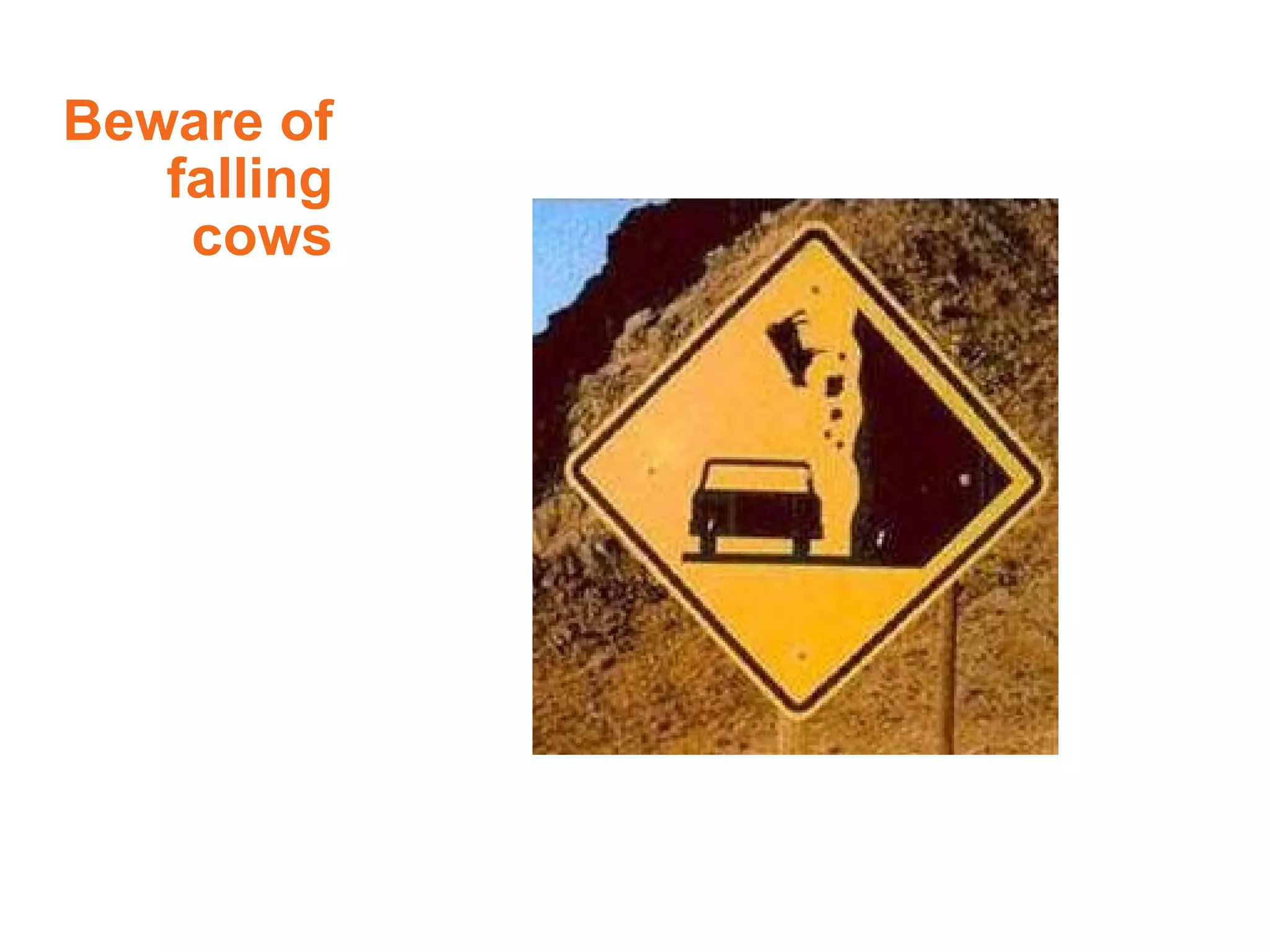 Beware of falling cows 