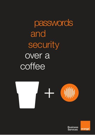 passwords 	
	 and
security
over a
coffee
 