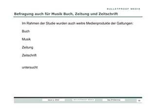 Befragung auch für Musik Buch, Zeitung und Zeitschrift
Im Rahmen der Studie wurden auch weitre Medienprodukte der Gattungen:
Buch
Musik
Zeitung
Zeitschrift
untersucht

Issue 1/ 2014

Das DT-Dilemma

35

 