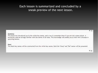 Each lesson is summarized and concluded by a
sneak preview of the next lesson.
 