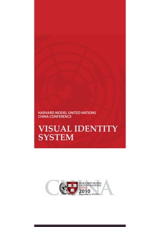 HARVARD MODEL UNITED NATIONS
CHINA CONFERENCE


VISUAL IDENTITY
SYSTEM
 