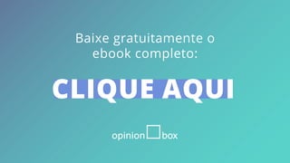 CLIQUE AQUI
Baixe gratuitamente o
ebook completo:
 