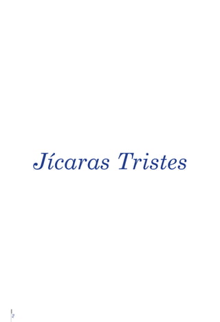 Jícaras Tristes

2

 