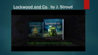 Lockwood and Co. by J. Stroud