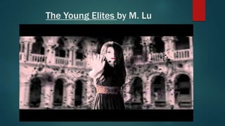 The Young Elites by M. Lu