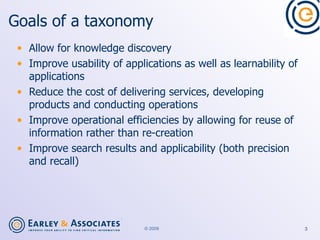 Goals of a taxonomy <ul><li>Allow for knowledge discovery </li></ul><ul><li>Improve usability of applications as well as l...