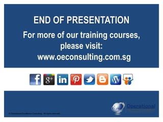 © Operational Excellence Consulting. All rights reserved. 39
About Operational Excellence
Consulting
• Operational Excelle...