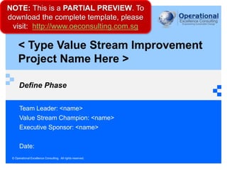 2
Contents
1. Team organization
2. Value stream mapping roadmap
3. Phase 1: Define & Pick Product/Service Family
4. Phase ...