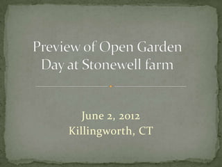 June 2, 2012
Killingworth, CT
 
