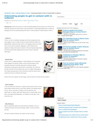 4/24/12                                  Interesting people to get in contact with in Lebanon | Directly.Me




        Like   2




                                                                                                  Select Category




blog.directly.me/interesting-‐‑people-‐‑to-‐‑get-‐‑in-‐‑contact-‐‑with-‐‑in-‐‑lebanon/                              1/3
 