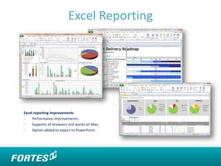 Excel Reporting
Excel reporting improvements
- Performance improvements;
- Supports all browsers and works on Mac;
- Option added to export to PowerPoint.
 