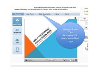 When I click on
      “Deal
  Documents” it
sends me to blank
      page
 