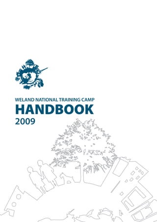 WELAND NATIONAL TRAINING CAMP

HANDBOOK
2009
 