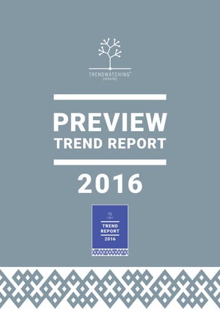 PREVIEW
TREND REPORT
2016
 