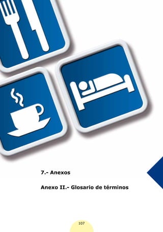 7.- Anexos


Anexo II.- Glosario de términos




             107
 