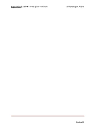 RepasoPrevioCype- Saber Repasar Estructura Leciñena López, Noelia
Página 10
 
