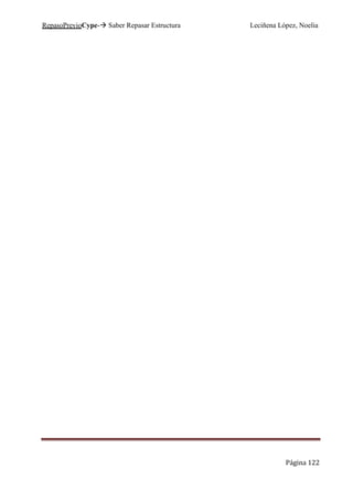 RepasoPrevioCype- Saber Repasar Estructura Leciñena López, Noelia
Página 122
 