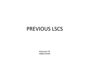 Comprehensive Management of Pregnancy After Previous Lower Segment ...