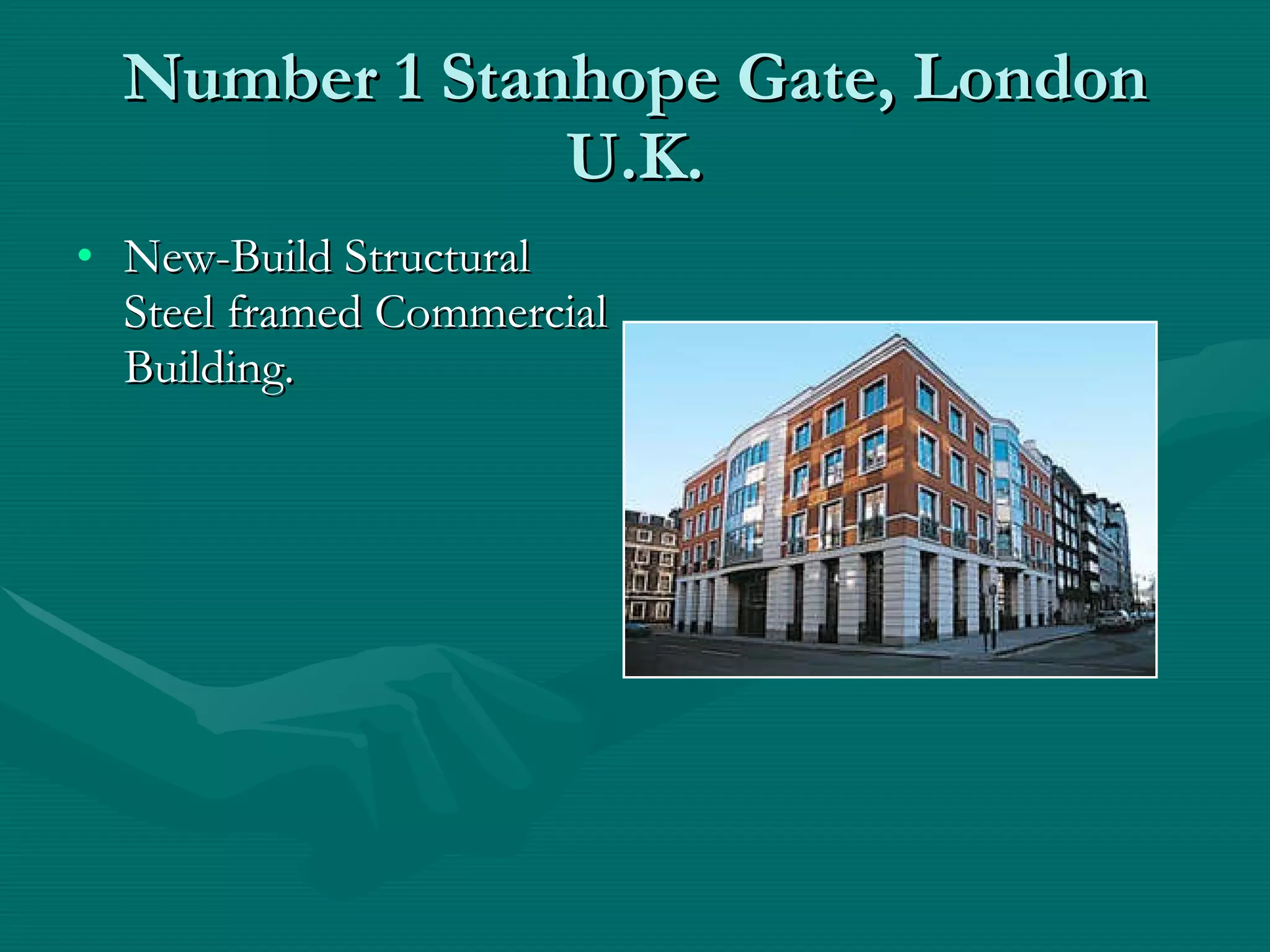 Number 1 Stanhope Gate, London U.K. New-Build Structural Steel framed Commercial Building. 