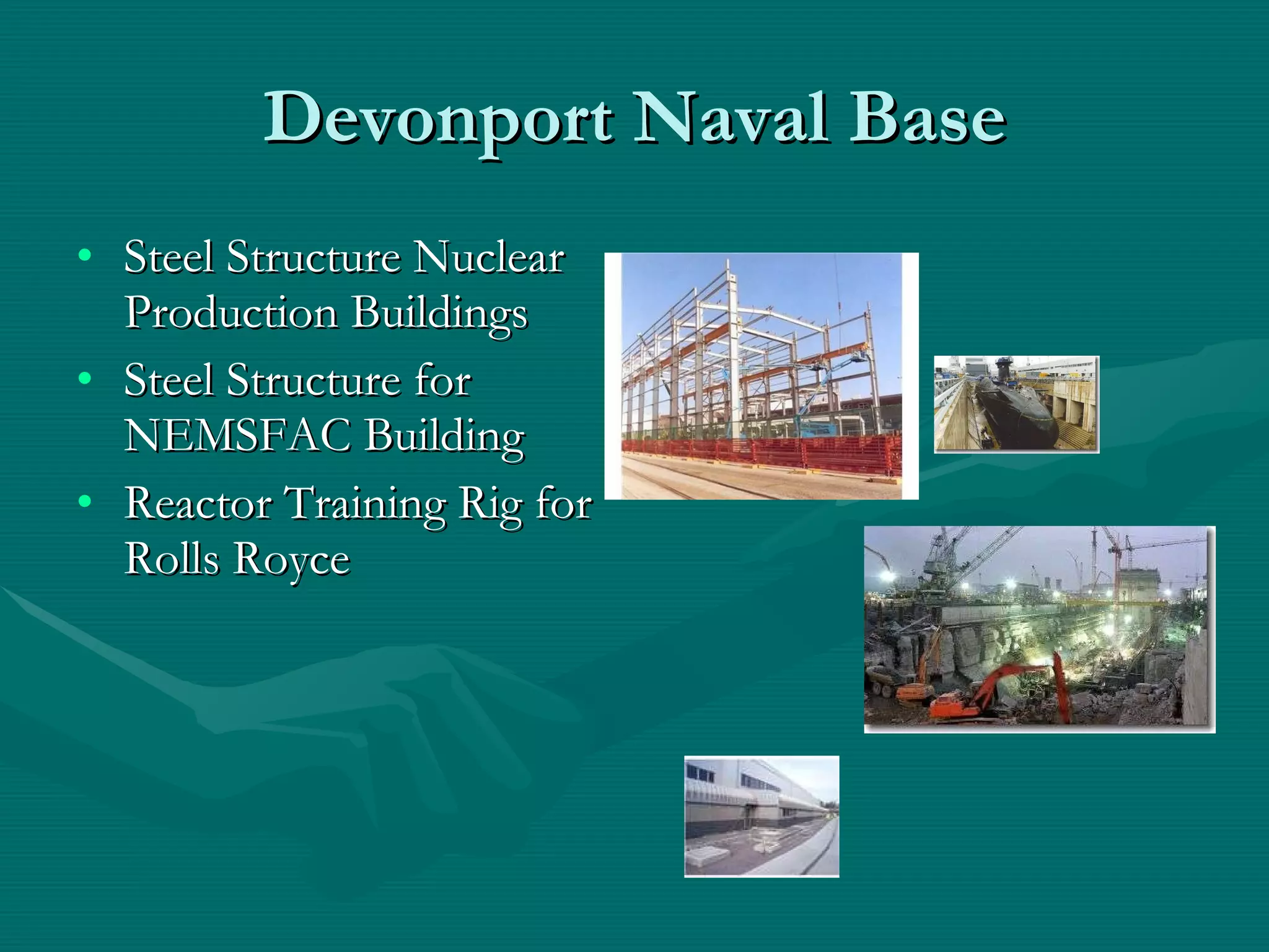 Devonport Naval Base Steel Structure Nuclear Production Buildings Steel Structure for NEMSFAC Building Reactor Training Rig for Rolls Royce 