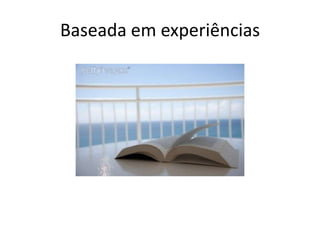 Baseadaemexperiências