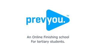 An Online Finishing school
For tertiary students.
 