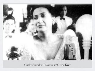 Carlos Vander Tolossa’s “Giliw Ko”
 