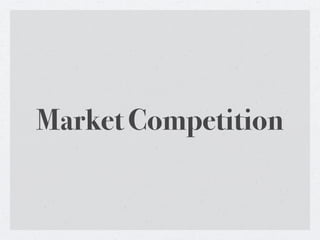 Market Competition
 