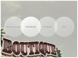 Kochrezept



Verkaufs-Einmaleins   Inszenierung   Uniqueness   Fans
 