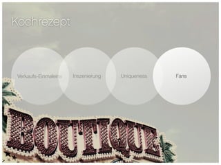 Kochrezept



Verkaufs-Einmaleins   Inszenierung   Uniqueness   Fans
 