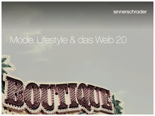 Mode, Lifestyle & das Web 2.0
 