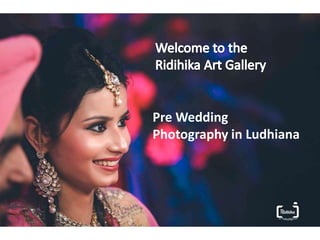 Pre Wedding
Photography in Ludhiana
 