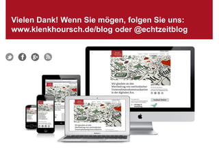 Vielen Dank! Wenn Sie mögen, folgen Sie uns:
www.klenkhoursch.de/blog oder @echtzeitblog

Klenk & Hoursch

19

 