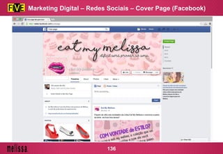 Marketing Digital – Redes Sociais – Cover Page (Facebook)
136
 