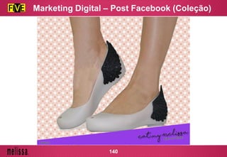 Marketing Digital – Post Facebook (Coleção)
140
 