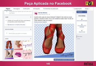 Peça Aplicada no Facebook
145
 