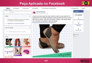 Peça Aplicada no Facebook
147
 