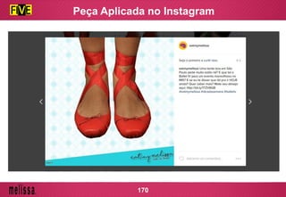 Peça Aplicada no Instagram
170
 