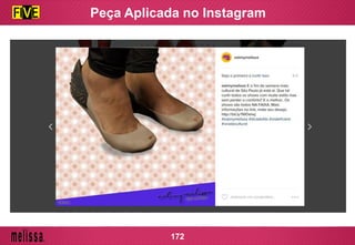 Peça Aplicada no Instagram
172
 