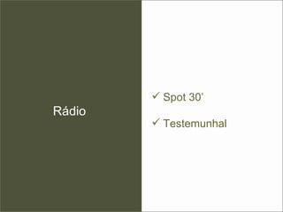 Rádio Spot 30’  Testemunhal 