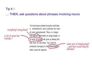 Tip 4 :- …  THEN, ask questions about phrases involving nouns 